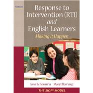 Response to Intervention (RTI) and English Learners : Making It Happen