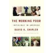 Working Poor : Invisible in America