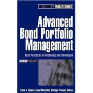 Advanced Bond Portfolio Management Best Practices in Modeling and Strategies
