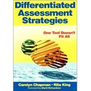 Differentiated Assessment Strategies : One Tool Doesn't Fit All