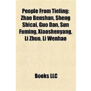 People from Tieling : Zhao Benshan, Sheng Shicai, Guo Dan, Sun Fuming, Xiaoshenyang, Li Zhuo, Li Wenhao