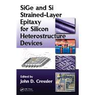 SiGe and Si Strained-Layer Epitaxy for Silicon Heterostructure Devices