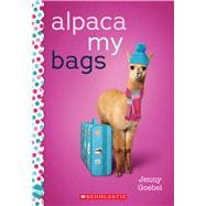 Alpaca My Bags: A Wish Novel A Wish Novel