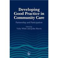 Developing Good Practice in Community Care