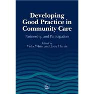Developing Good Practice in Community Care