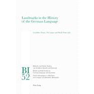 Landmarks in the History of the German Language