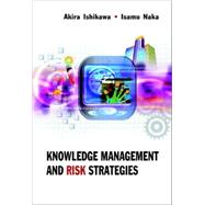 Knowledge Management And Risk Strategies