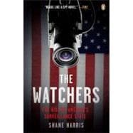 The Watchers: The Rise of America's Surveillance State