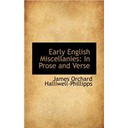 Early English Miscellanies : In Prose and Verse