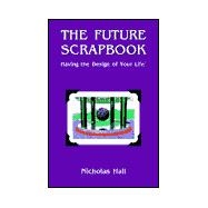 The Future Scrapbook: Having the Design of Your Life