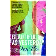 Beautiful as Yesterday A Novel