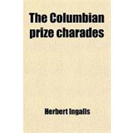 The Columbian Prize Charades
