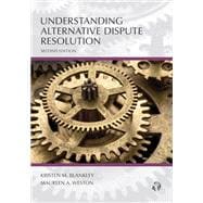 Understanding Alternative Dispute Resolution, Second Edition