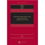 Natural Resources Law A Place-Based Book of Problems and Cases [Connected eBook]