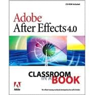 Adobe After Effects 4.0: Classroom in a Book