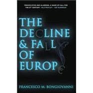 The Decline and Fall of Europe