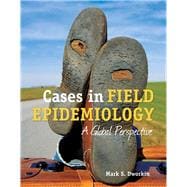 Cases in Field Epidemiology: A Global Perspective A Global Perspective