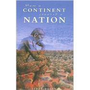 How a Continent Created a Nation
