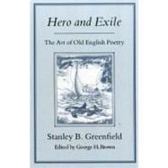 Hero & Exile Art of Old English Poetry