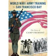 World War I Army Training by San Francisco Bay