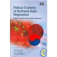 Political Economy of Northeast Asian Regionalism