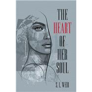 The Heart of Her Soul