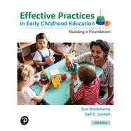 Effective Practices in Early Childhood Education: Building a Foundation [Rental Edition]