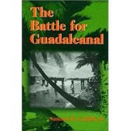 The Battle for Guadalcanal