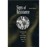 Signs of Resistance : American Deaf Cultural History, 1900 to World War II