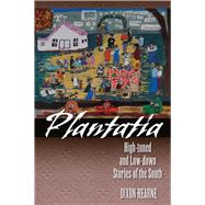Plantatia High-toned and Low-down Stories of the South