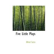 Five Little Plays