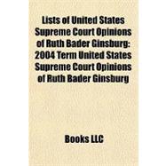 Lists of United States Supreme Court Opinions of Ruth Bader Ginsburg : 2004 Term United States Supreme Court Opinions of Ruth Bader Ginsburg