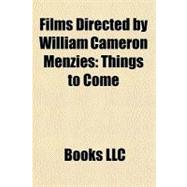 Films Directed by William Cameron Menzies : Things to Come