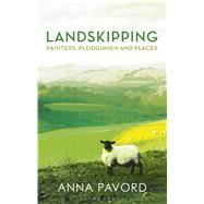 Landskipping Painters, Ploughmen and Places