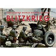 Blitzkrieg the Second World War in Colour
