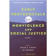 Early Pentecostals on Nonviolence and Social Justice