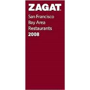 Zagat 2008 San Francisco Bay Restaurants