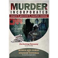 Murder Incorporated - Perfecting Tyranny Book Three