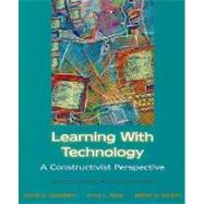 Learning With Technology: A Constructivist Perspective