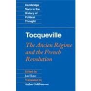Tocqueville: The Ancien RÃ©gime and the French Revolution