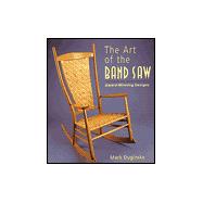 The Art of the Band Saw Award-Winning Designs