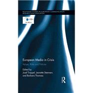 European Media in Crisis: Values, Risks and Policies