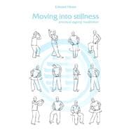 Moving into Stillness