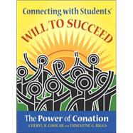 Connecting with Students' Will to Succeed : The Power of Conation