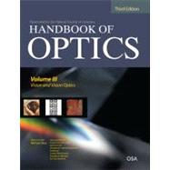 Handbook of Optics, Third Edition Volume III: Vision and Vision Optics(set)