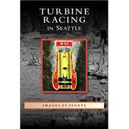 Turbine Racing in Seattle
