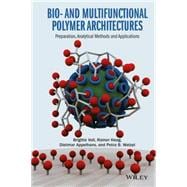 Bio- and Multifunctional Polymer Architectures Preparation, Analytical Methods, and Applications