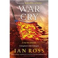 War Cry The gripping 13th century medieval adventure for fans of Matthew Harffy and Elizabeth Chadwick