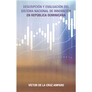 Descripción Y Evaluación Del Sistema Nacional De Innovación En República Dominicana