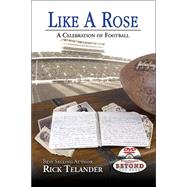 Like a Rose : A Celebration of Football
